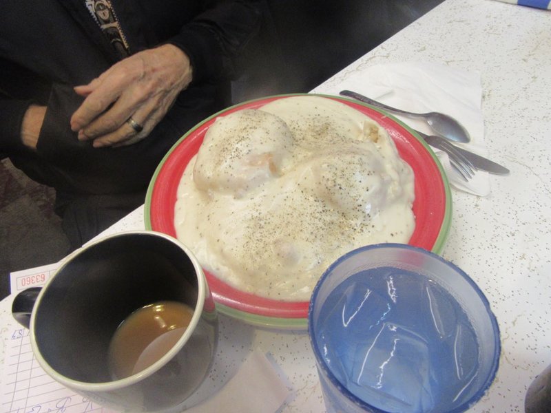 GARY ORDERED A HALF ORDER OF BISCUITS AND GRAVY.  THERE WOULDN'T HAVE BEEN ENOUGH ROOM ON THE TABLE FOR A FULL ORDER!